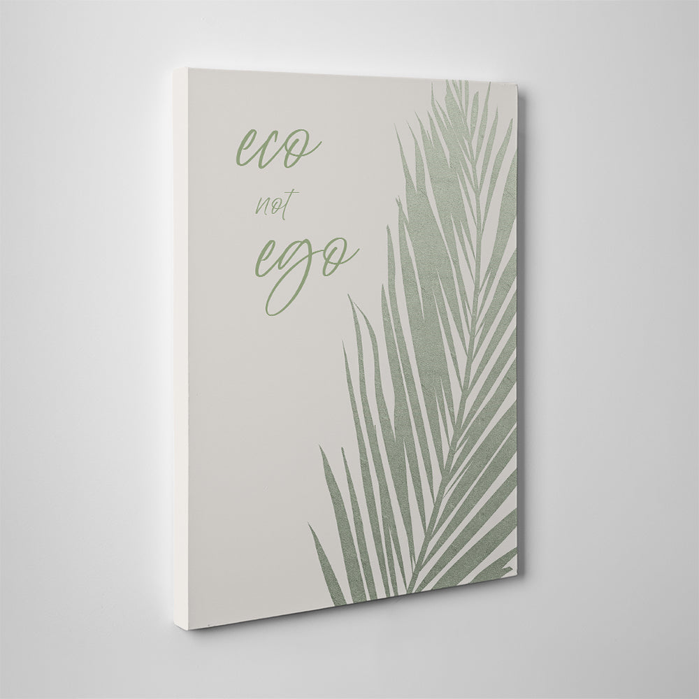Eco-Friendly, Sustainable Eco Not Ego Wall Art by Melanie Viola