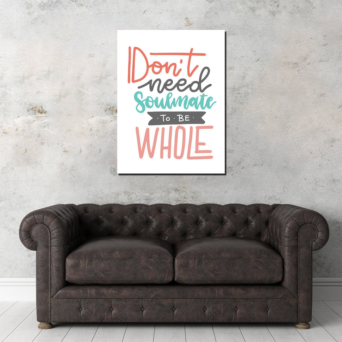 Unique Don't Need Soulmate Wall Art for Home Decor
