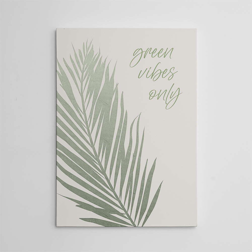 Eco - Friendly Green Vibes Only Wall Art by Melanie Viola